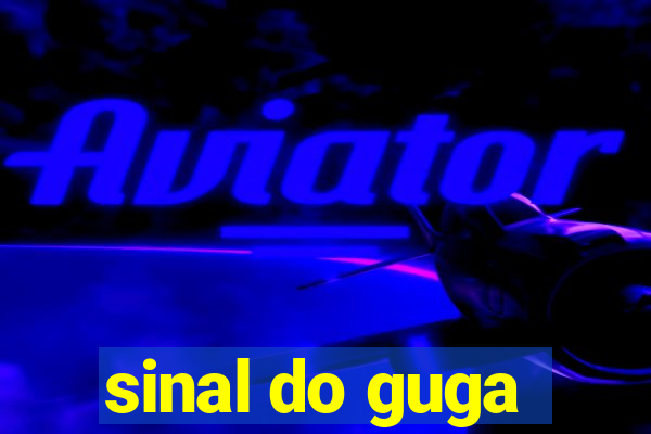 sinal do guga
